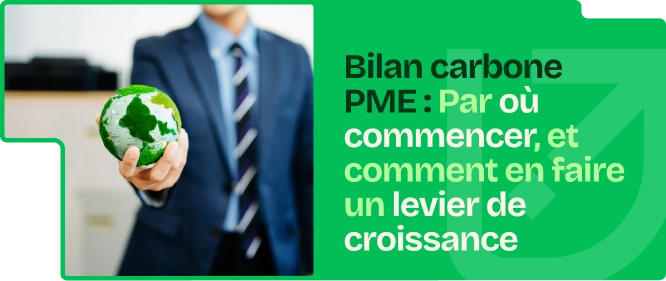 Dirigeant tenant un globe végétal, symbole d’une démarche de bilan carbone PME.