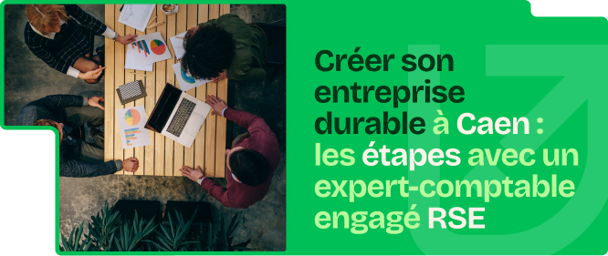 Équipe réunie autour d’une table pour préparer la création d’une entreprise durable à Caen avec un expert-comptable engagé en RSE.
